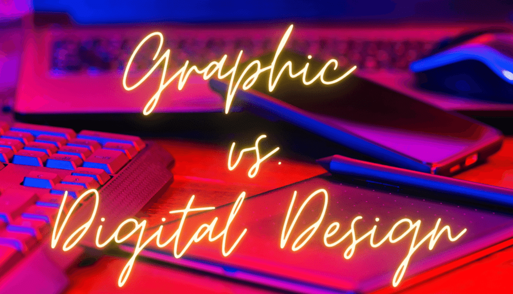 Funky colored graphic with the neon title Graphic Design vs Digital Design