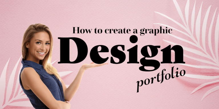 young lady with hand out and the words "How to create a graphic design portfolio"