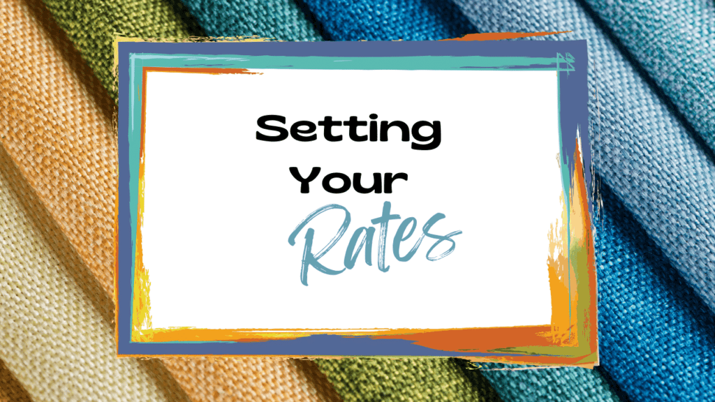 Sign stating: Setting your Rates. For your freelance business