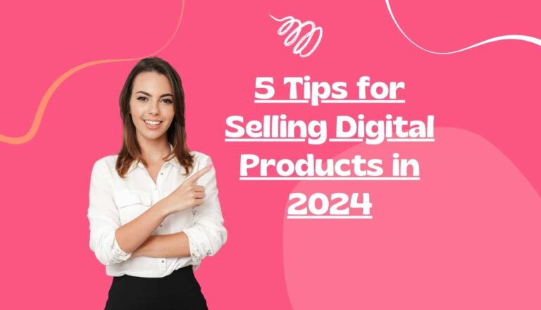 Young woman pointing to a sign that says - 5 Tips for Selling Digital Products in 2024